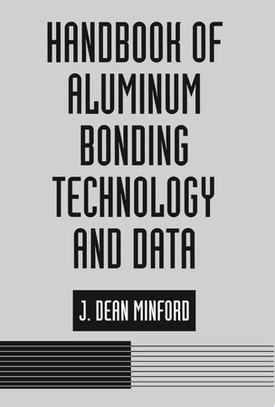 Handbook of aluminum bonding technology and data