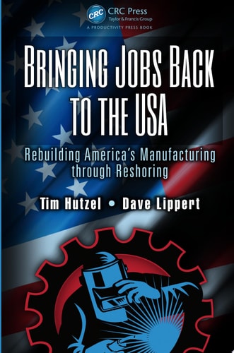 Bringing Jobs Back to the USA Rebuilding America’s Manufacturing through Reshoring