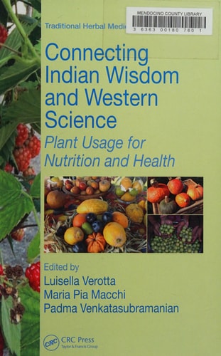 Connecting Indian Wisdom and Western Science Plant Usage for Nutrition and Health