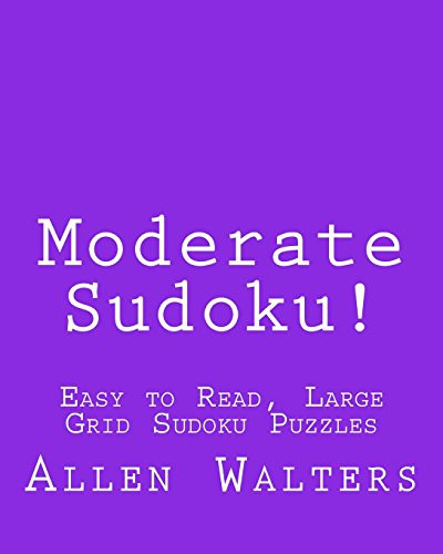 Moderate Sudoku! Easy to Read, Large Grid Sudoku Puzzles