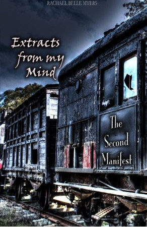 Extracts from My Mind The Second Manifest