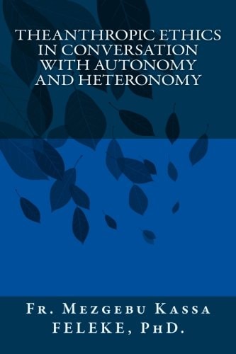 Theanthropic Ethics in Conversation with Autonomy and Heteronomy