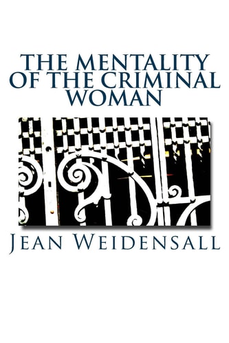 The Mentality of the Criminal Woman