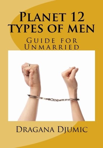 Planet 12 Types of Men Guide for Unmarried