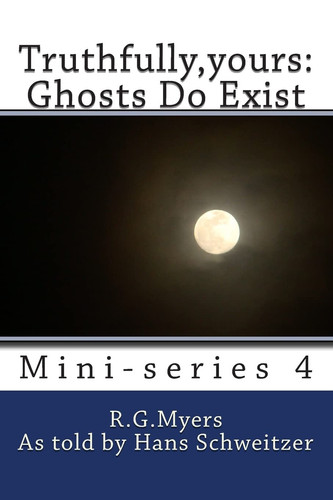 Truthfully, Yours Ghosts Do Exist