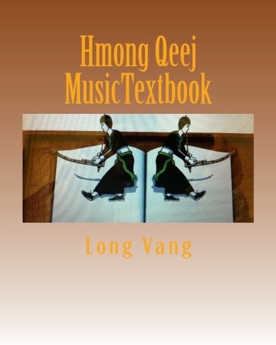 Hmong Qeej MusicTextbook Kawm Txuj Ci Qeej