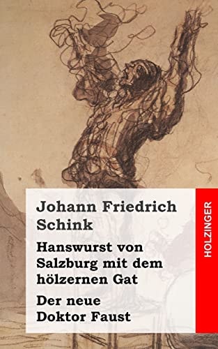 Hanswurst Von Salzburg Mit Dem Hölzernen Gat / der Neue Doktor Faust
