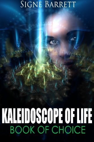Kaleidoscope of Life: Book of Choice
