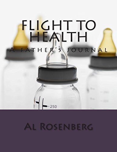 Flight to Health A Father's Journal