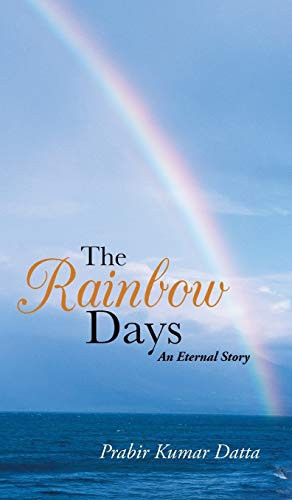 The Rainbow Days An Eternal Story