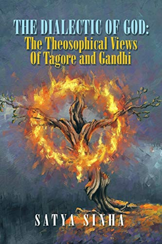 The Dialectic of God The Theosophical Views Of Tagore and Gandhi