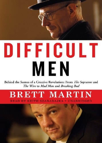 Difficult Men: Behind the Scenes of a Creative Revolution - From 'The Sopranos' and 'The Wire' to 'Mad Men' and 'Breaking Bad'