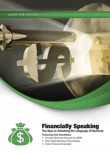 Financially Speaking: The Keys to Unlocking the Language of Business (Made for Success Collection)(LIBRARY EDITION) (Made for Success Collections)