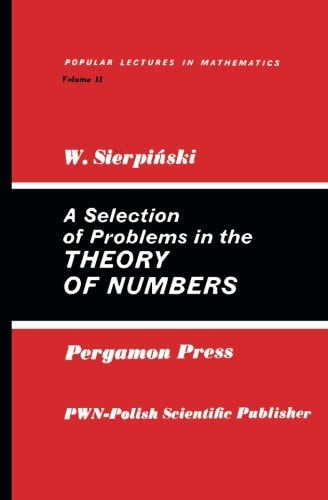 A Selection of Problems in the Theory of Numbers: Popular Lectures in Mathematics