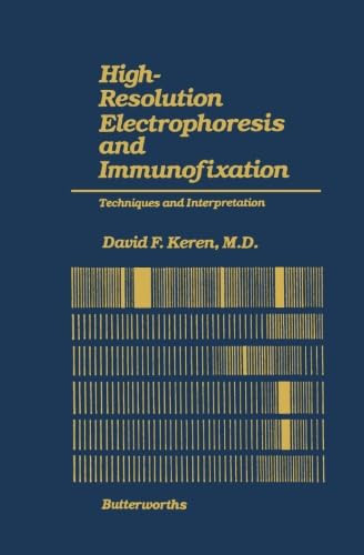 High-Resolution Electrophoresis and Immunofixation: Techniques and Interpretation