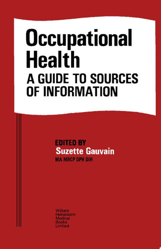 Occupational Health A Guide to Sources of Information