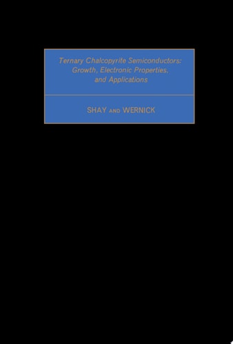Ternary Chalcopyrite Semiconductors: Growth, Electronic Properties, and Applications
