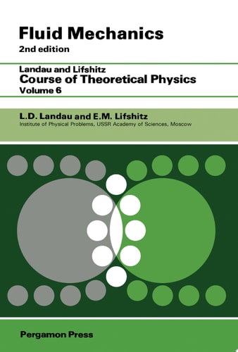 Fluid Mechanics Landau and Lifshitz: Course of Theoretical Physics, Volume 6