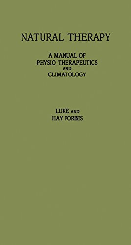 Natural Therapy: A Manual of Physiotherapeutics and Climatology