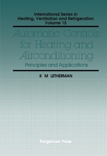 Automatic Controls for Heating and Air Conditioning: Principles and Applications