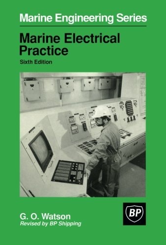 Marine Electrical Practice: Marine Engineering Series