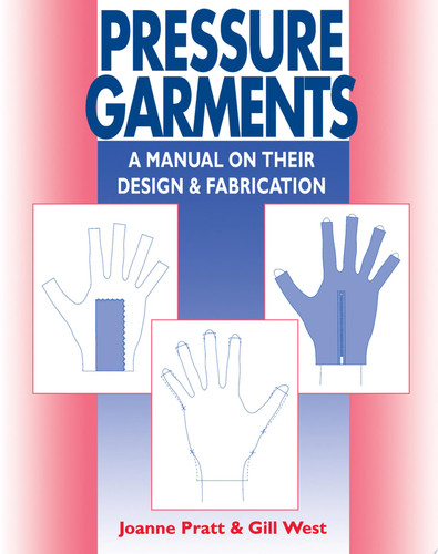 Pressure Garments A Manual on Their Design and Fabrication