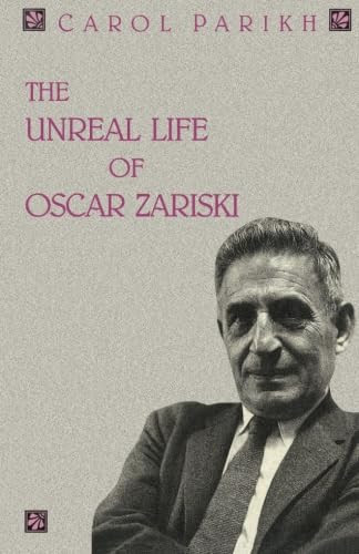 The Unreal Life of Oscar Zariski