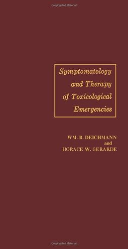 Symptomatology and Therapy of Toxicological Emergencies
