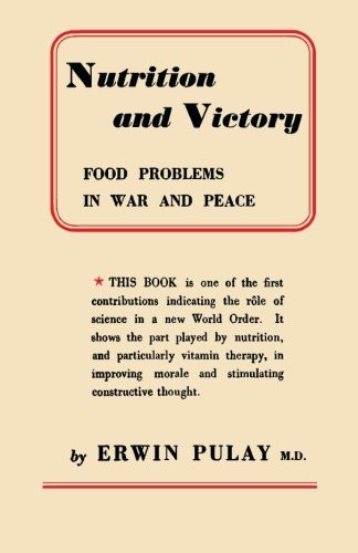 Nutrition and Victory: Food Problems in War and Peace