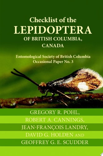Checklist of the Lepidoptera of British Columbia, Canada: Entomological Society of British Columbia Occasional Paper No. 3