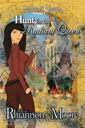 Hunt for the Radiant Queen Chronicles of Crossadon