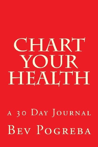 Chart Your Health A 30 Day Health Journal