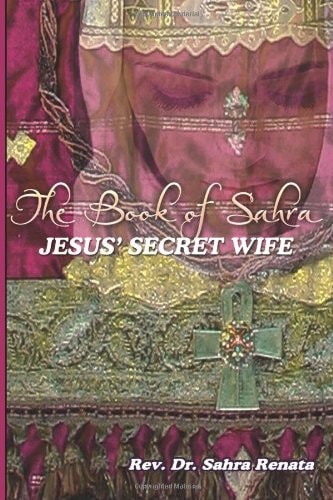 The Book of Sahra, Jesus' Secret Wife