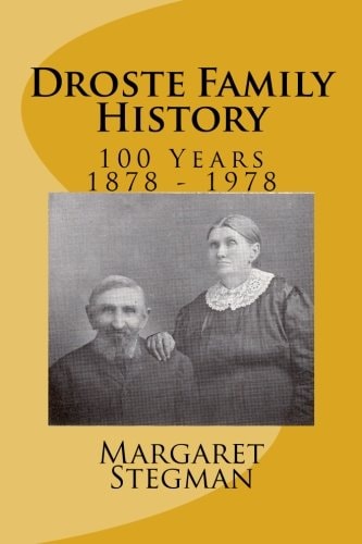Droste Family History 1878-1978