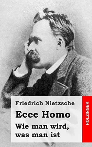 Ecce Homo Wie Man Wird, Was Man Ist