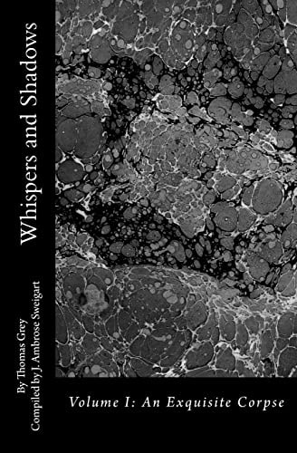Whispers and Shadows Volume I: An Exquisite Corpse