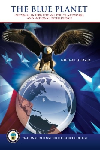 The Blue Planet Informal International Police Networks and National Intelligence