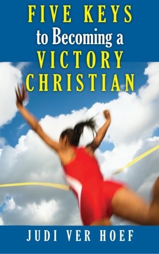 Five Keys to Becoming a Victory Christian