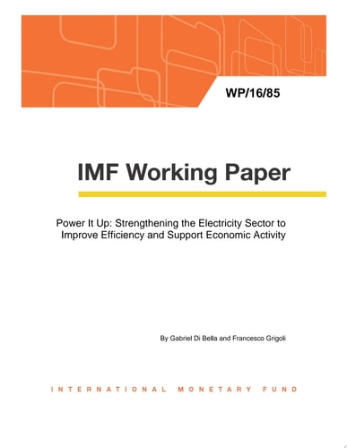 Power It Up Strengthening the Electricity Sector to Improve Efficiency and Support Economic Activity