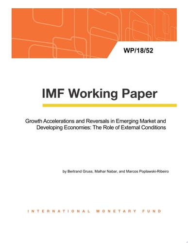 Growth Accelerations and Reversals in Emerging Market and Developing Economies: The Role of External Conditions