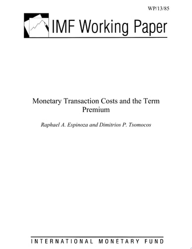 Monetary Transaction Costs and the Term Premium