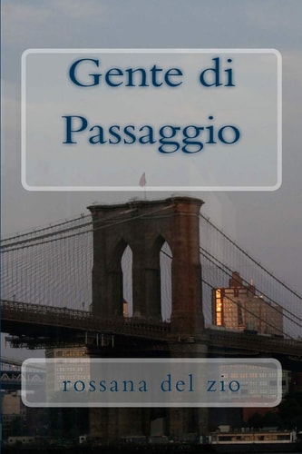 Gente Di Passaggio Romanzo