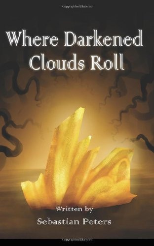 Where Darkened Clouds Roll Godsforge Book 1