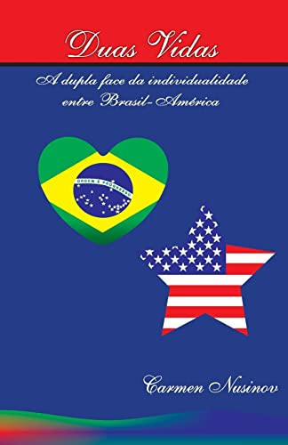 Duas Vidas A Dupla Face Da Individualidade Entre Brasil-America