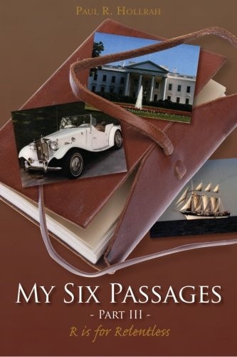 My Six Passages - Part III R Is for Relentless