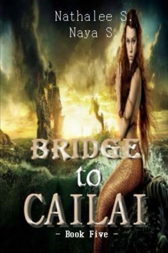 Bridge to Cailai Book Five