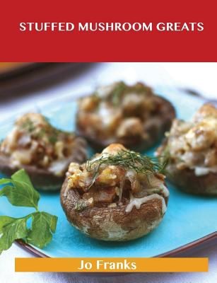 Stuffed Mushroom Greats