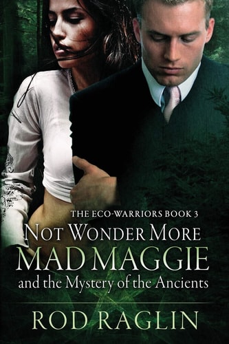 Not Wonder More Mad Maggie and the Mystery of the Ancient