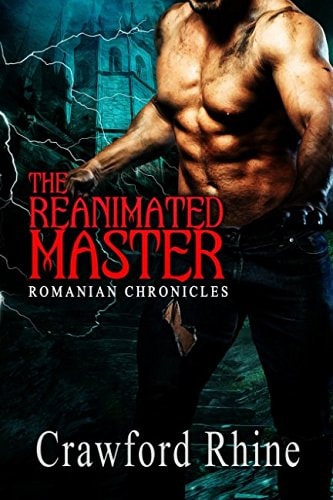 The Reanimated Master (Romanian Chronicles)