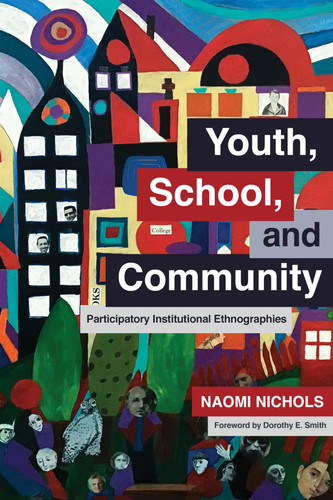 Youth, School, and Community Participatory Institutional Ethnographies